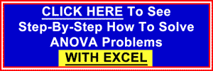 Click Here To See How To Do ANOVA Testing in Excel